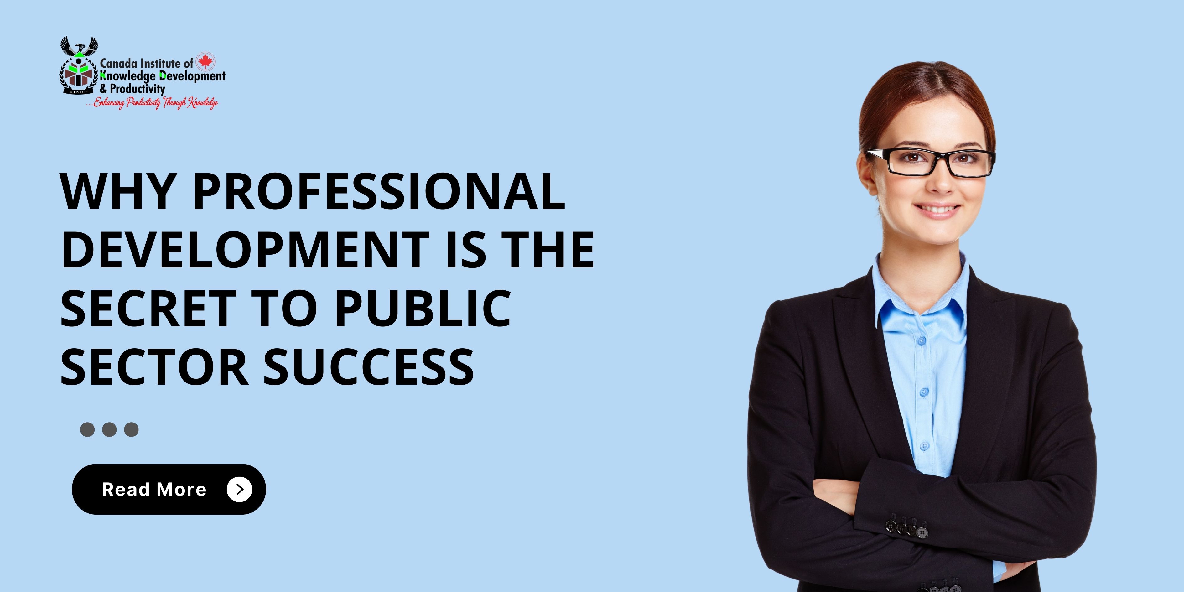 WHY PROFESSIONAL DEVELOPMENT IS THE SECRET TO PUBLIC SECTOR SUCCESS